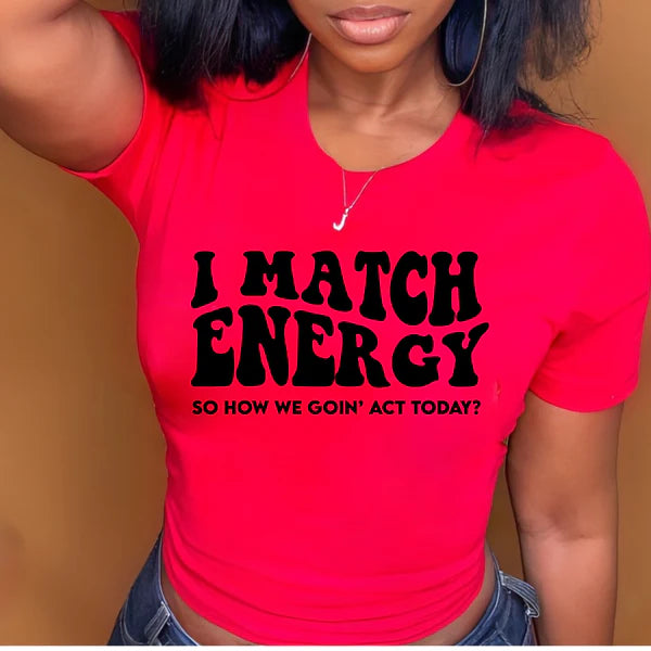 I match energy